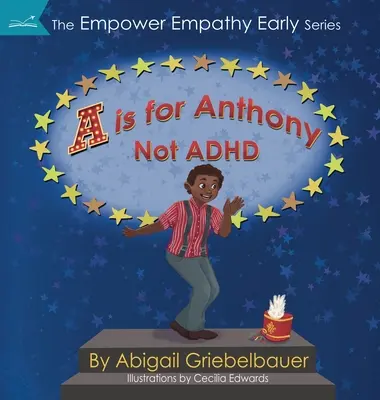 A sta per Anthony, non per ADHD - A is for Anthony Not ADHD