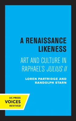 Una somiglianza rinascimentale: Arte e cultura nel Giulio II di Raffaello - A Renaissance Likeness: Art and Culture in Raphael's Julius II