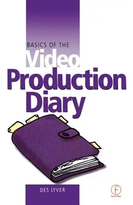 Fondamenti del diario di produzione video - Basics of the Video Production Diary