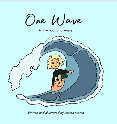 Un'onda: Un piccolo libro sull'unità - One Wave: A little book of oneness