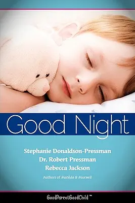 Buone Notti Adesso: Una guida per i genitori per aiutare i bambini a dormire nel proprio letto senza fare storie! (Buoni GenitoriBuoni Bambini) - Good Nights Now: A Parent's guide to helping children sleep in their own beds without a fuss! (GoodParentGoodChild)