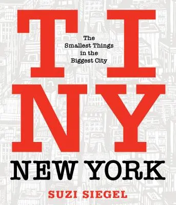 La piccola New York: Le cose più piccole nella città più grande - Tiny New York: The Smallest Things in the Biggest City