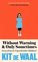 Senza preavviso e solo a volte - Without Warning and Only Sometimes
