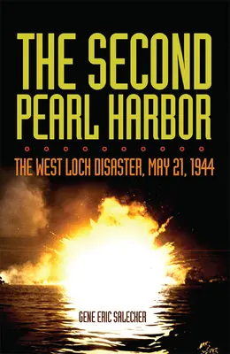 La seconda Pearl Harbor: Il disastro di West Loch, 21 maggio 1944 - The Second Pearl Harbor: The West Loch Disaster, May 21, 1944