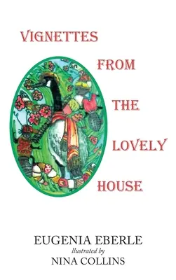 Vignette dalla bella casa - Vignettes From The Lovely House
