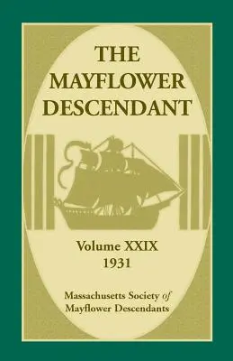 Il Discendente del Mayflower, Volume 29, 1931 - The Mayflower Descendant, Volume 29, 1931