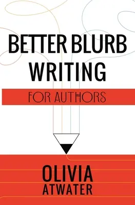 Scrivere meglio per gli autori - Better Blurb Writing for Authors