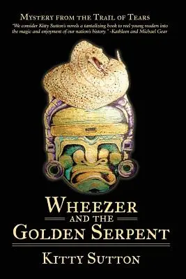 Wheezer e il serpente d'oro: Libro terzo - Wheezer and the Golden Serpent: Book Three