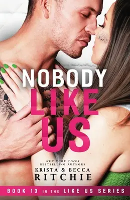 Nessuno come noi: Like Us Series: Miliardari e guardie del corpo Libro 13 - Nobody Like Us: Like Us Series: Billionaires & Bodyguards Book 13