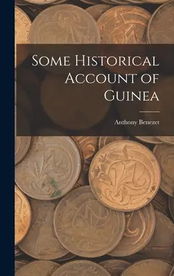 Alcuni resoconti storici sulla Guinea - Some Historical Account of Guinea