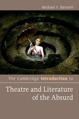 Introduzione di Cambridge al teatro e alla letteratura dell'assurdo - The Cambridge Introduction to Theatre and Literature of the Absurd