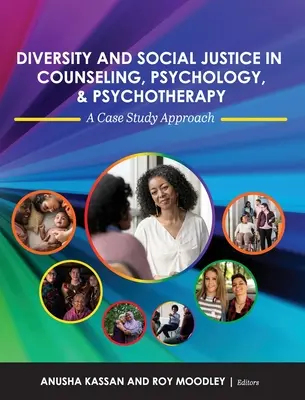 Diversità e giustizia sociale nel counseling, nella psicologia e nella psicoterapia: Un approccio basato su casi di studio - Diversity and Social Justice in Counseling, Psychology, and Psychotherapy: A Case Study Approach