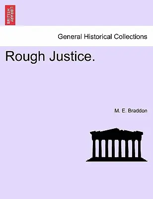Giustizia spietata. - Rough Justice.