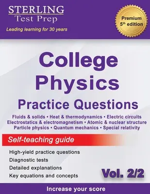 Sterling Test Prep College Physics Practice Questions: Vol. 2, Domande di fisica universitaria ad alto rendimento con spiegazioni dettagliate - Sterling Test Prep College Physics Practice Questions: Vol. 2, High Yield College Physics Questions with Detailed Explanations