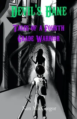 Devil's Bane: Racconti di un guerriero di quarta classe - Devil's Bane: Tales of a Fourth Grade Warrior