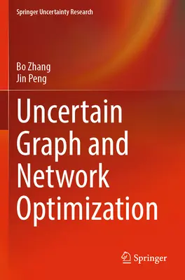 Ottimizzazione dei grafi e delle reti incerte - Uncertain Graph and Network Optimization