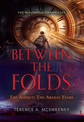 Tra le pieghe - L'Agenzia: Gli anni di Aranas - Between the Folds - The Agency: The Aranas Years