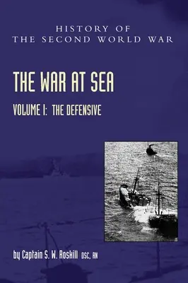 Guerra in mare 1939-45: Volume I La difensiva - War at Sea 1939-45: Volume I The Defensive