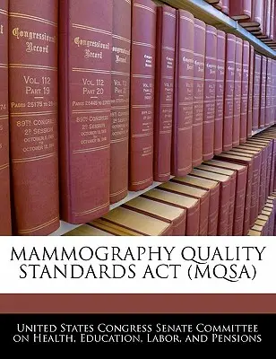 Legge sugli standard di qualità per la mammografia (Mqsa) - Mammography Quality Standards ACT (Mqsa)