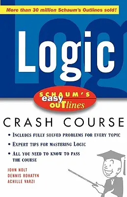 Schema facile di logica di Schaum: Basato sullo Schema di Teoria e Problemi di Logica di Schaum - Schaum's Easy Outline Logic: Based on Schaum's Outline of Theory and Problems of Logic