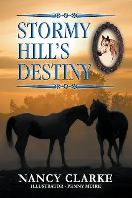 Il destino di Stormy Hill: Libro 7 - Stormy Hill's Destiny: Book 7