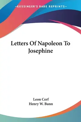 Lettere di Napoleone a Giuseppina - Letters Of Napoleon To Josephine
