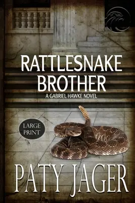 Fratello serpente a sonagli a stampa grande: Romanzo di Gabriel Hawke - Rattlesnake Brother Large Print: Gabriel Hawke Novel