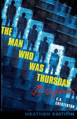 L'uomo che fu giovedì: Un incubo (Edizione pagana) - The Man Who Was Thursday: A Nightmare (Heathen Edition)
