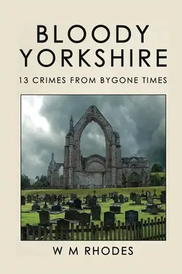 Yorkshire insanguinato: Volume 1 - Bloody Yorkshire: Volume 1