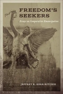 I cercatori di libertà: Saggi sull'emancipazione comparata - Freedom's Seekers: Essays on Comparative Emancipation