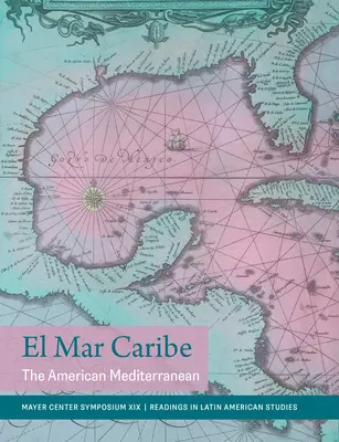 El Mar Caribe: Il Mediterraneo americano - El Mar Caribe: The American Mediterranean
