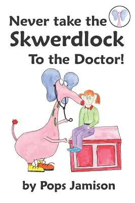Mai portare lo Skwerdlock dal Dottore! - Never Take the Skwerdlock to the Doctor!