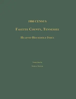 Censimento del 1880, contea di Fayette, Tennessee. Indice dei capifamiglia - 1880 Census, Fayette County, Tennessee. Head-Of-Household Index