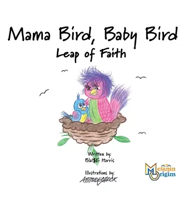 Mamma uccello, bambino uccello: Salto della fede - Mama Bird, Baby Bird: Leap of Faith