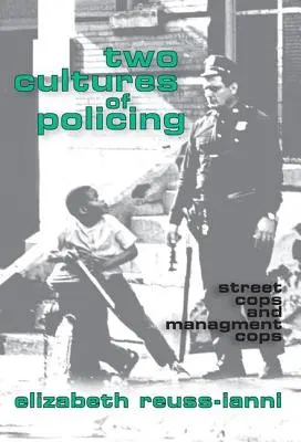 Due culture di polizia: Poliziotti di strada e poliziotti dirigenti - Two Cultures of Policing: Street Cops and Management Cops