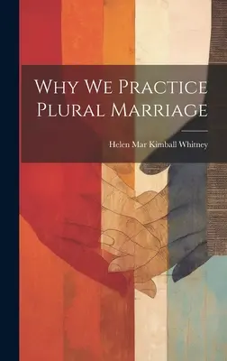 Perché pratichiamo il matrimonio plurale - Why We Practice Plural Marriage