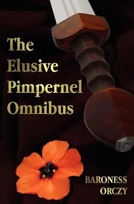 L'inafferrabile Pimpernel con un figlio della Rivoluzione, Mam'zelle Guillotine, la Lega della Scarlatta e le Avventure del Pappone Scarlatto - The Elusive Pimpernel with a Child of the Revolution, Mam'zelle Guillotine, the League of the Scarlet Pimpernel and the Adventures of the Scarlet Pimp