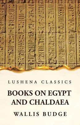 Libri sull'Egitto e la Caldea - Books on Egypt and Chaldaea