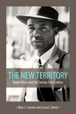 Nuovo territorio: Ralph Ellison e il ventunesimo secolo - New Territory: Ralph Ellison and the Twenty-First Century