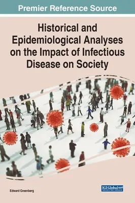 Analisi storica ed epidemiologica dell'impatto delle malattie infettive sulla società - Historical and Epidemiological Analyses on the Impact of Infectious Disease on Society
