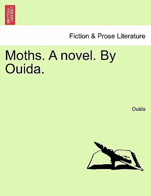 Falene. un romanzo. di Ouida. - Moths. a Novel. by Ouida.