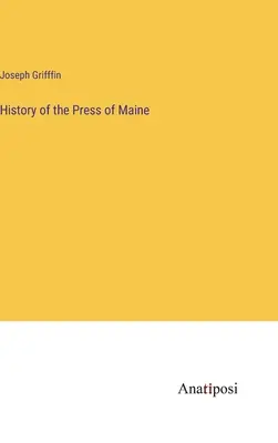 Storia della stampa del Maine - History of the Press of Maine