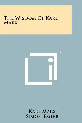 La saggezza di Karl Marx - The Wisdom of Karl Marx