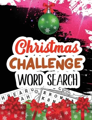 Sfida di Natale Ricerca di parole: Ricerche di parole abilmente nascoste per adulti, adolescenti, libro di puzzle di Scrooge, libro di puzzle di ricerca di parole di Natale, esercizio di te - Christmas Challenge Word Search: Cleverly Hidden Word Searches for Adults, Teens, Scrooge Puzzle Book, Word Search Puzzle book Christmas, Exercise You