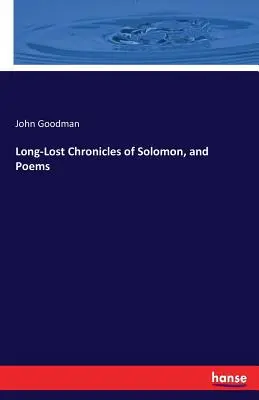 Cronache di Salomone e poesie a lungo perdute - Long-Lost Chronicles of Solomon, and Poems
