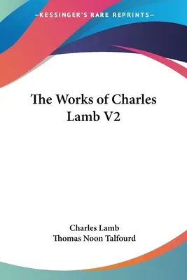 Le opere di Charles Lamb V2 - The Works of Charles Lamb V2