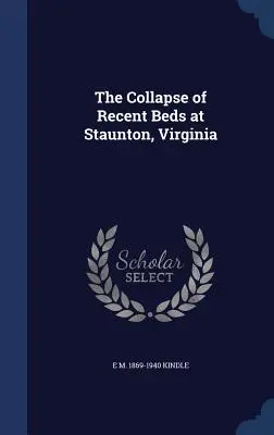 Il crollo dei letti recenti a Staunton, Virginia - The Collapse of Recent Beds at Staunton, Virginia