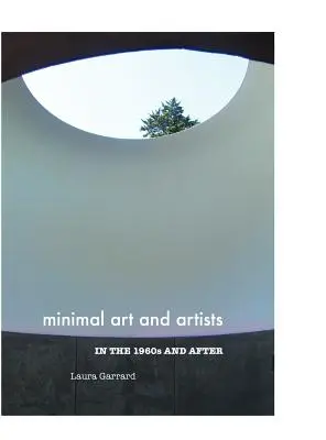 La Minimal Art e gli artisti degli anni Sessanta e seguenti - Minimal Art and Artists in the 1960s and After