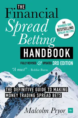 Manuale di scommesse finanziarie (3ª EDIZIONE): Una guida definitiva per fare soldi con le scommesse a spread - Financial Spread Betting Handbook (3RD EDITION): A Definitive Guide to Making Money Trading Spread Bets