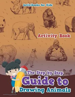 Guida passo passo al disegno degli animali - The Step by Step Guide to Drawing Animals